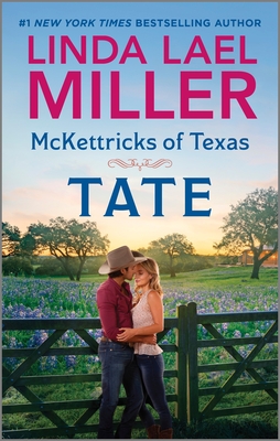 McKettricks of Texas: Tate - Miller, Linda Lael