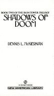 Mckiernan Dennis L. : Shadows of Doom:Bk 2 Iron Tower Trilogy - 