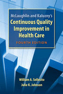 McLaughlin and Kaluzny's Continuous Quality Improvement in Health Care