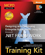 MCPD Self-Paced Training Kit (Exam 70-549): Designing and Developing Enterprise Applications Using the Microsoft .Net Framework