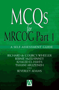 McQs for Mrcog Part 1: A Self-Assessment Guide - de Courcy-Wheeler, Richard, and Adams, Beverley, and McElhinney, Bernie