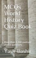 MCQs World History Quiz Book: More than 1,200 multiple choice questions