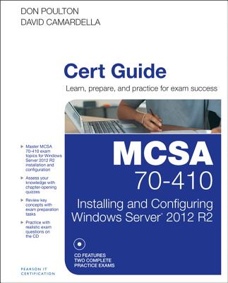 McSa 70-410 Cert Guide R2: Installing and Configuring Windows Server 2012 - Poulton, Don, and Camardella, David