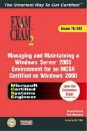 McSa/MCSE Managing and Maintaining a Windows Server 2003 Environment Exam Cram 2 (Exam Cram 70-292)