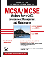 MCSA/MCSE: Windows Server 2003 Environment Management and Maintainance Study Guide, Exam 70-290