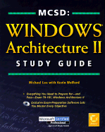 MCSD: Windows Architecture II Study Guide - Lee, Michael, and Wolford, Kevin, and Hansen, Jon R