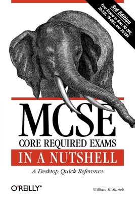 MCSE Core Required Exams in a Nutshell - Stanek