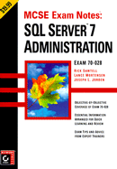 MCSE: Exam Notes - SQL Server 7 Administration - Mortensen, Lance, and etc.
