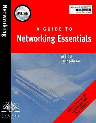 MCSE Guide to Networking Essentials - Johnson, David, and Tittel, Ed