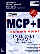 MCSE MCP+I Training Guide Internet Exams: 70-067, 70-059, 70-087