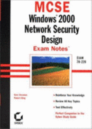 MCSE: Windows 2000 Network Security Design: Exam Notes - Govanus, Gary, and King, Robert, M.D.
