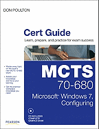 McTs 70-680 Cert Guide: Microsoft Windows 7, Configuring