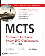 McTs Microsoft Exchange Server 2007 Configuration Study Guide: Exam 70-236