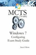 MCTS Windows 7 Configuring 70-680 Study Guide