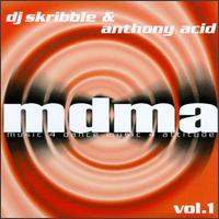 MDMA, Vol. 1 - DJ Skribble/Anthony Acid