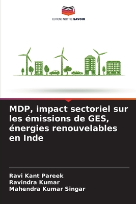 MDP, impact sectoriel sur les ?missions de GES, ?nergies renouvelables en Inde - Pareek, Ravi Kant, and Kumar, Ravindra, and Singar, Mahendra Kumar