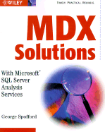 MDX Solutions: With Microsoft SQL Server Analysis Services - Spofford, George