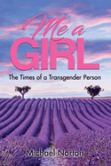 Me a Girl: The Times of a Transgender Person