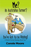 Me? an Australian Farmer? You'Ve Got to Be Kidding!