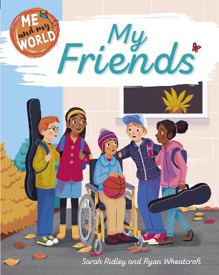 Me and My World: My Friends - Ridley, Sarah