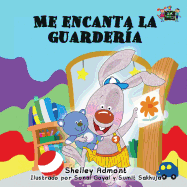 Me encanta la guardera: I Love to Go to Daycare (Spanish Edition)