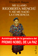 Me Llamo Rigoberta Menchu: Rigoberta Menchu - Burgos, Elizabeth, and Menchu, Rigoberta
