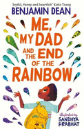 Me, My Dad and the End of the Rainbow: The most joyful book you'll read this year!