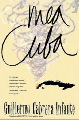 Mea Cuba - Infante, Guillermo Cabrena, and Hall, Kenneth (Translated by)