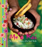 Me'a Kai: The Food And Flavours Of The South Pacific