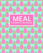 Meal Planner and Organizer: Daily Menu Planner - Track and Plan Your Breakfast, Lunch, and Dinner - Weekly Grocery Shopping List Checklist Included - Funky Pink Pineapple cover Design