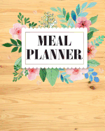 Meal Planner: Weekly Menu Planner With Grocery List - (8"x10")106 Pages - Softback For Meal Planning (Food Planner): Meal Planner