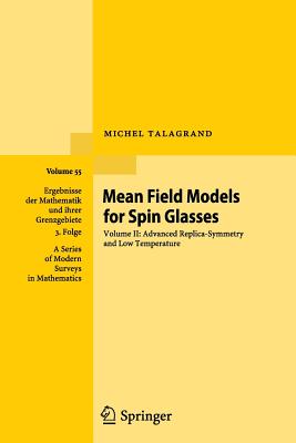Mean Field Models for Spin Glasses: Volume II: Advanced Replica-Symmetry and Low Temperature - Talagrand, Michel