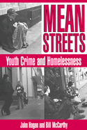 Mean Streets: Youth Crime and Homelessness