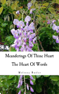 Meanderings of Thine Heart: The Heart of Words