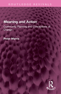 Meaning and Action: Community Planning and Conceptions of Change