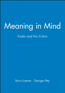 Meaning in Mind: Fodor and His Critics