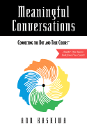 Meaningful Conversations: Connecting the Dot and True Colors - Kashiwa, Ann, and Barkdull, Larry (Editor)