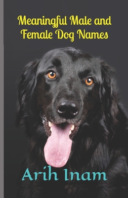 Meaningful Male and Female Dog Names - Inam, Arih