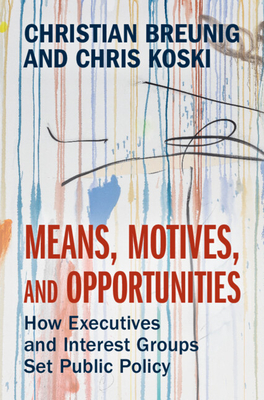 Means, Motives, and Opportunities - Breunig, Christian, and Koski, Chris