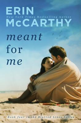 Meant for Me - McCarthy, Erin