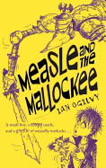 Measle and the Mallockee - Ogilvy, Ian, and Mould, Chris (Contributions by)