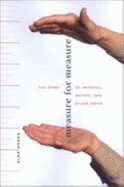 Measure for Measure: The Story of Imperial, Metric, and Other Units - Hebra, Alex, Mr.