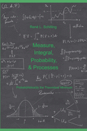 Measure, Integral, Probability & Processes: A concise introduction to probability and random processes. Probab(ilistical)ly the theoretical minimum