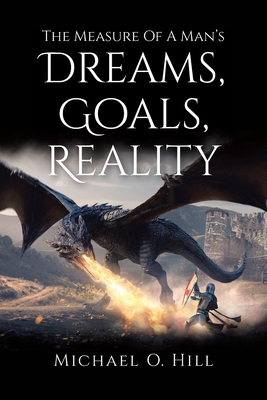 Measure Of A Man's Dreams, Goals, Reality - Hill, Michael O