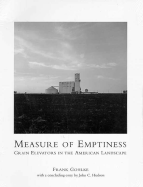Measure of Emptiness: Grain Elevators in the American Landscape