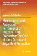 Measurement and Analysis of Performance of Industrial Crop Production: The Case of Iran's Cotton and Sugar Beet Production