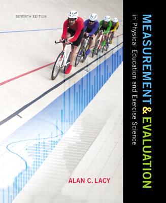 Measurement and Evaluation in Physical Education and Exercise Science - Lacy, Alan C.