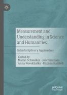 Measurement and Understanding in Science and Humanities: Interdisciplinary Approaches