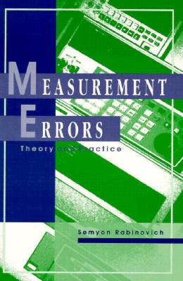 Measurement Errors: Theory and Practice - Rabinovich, Seymon, and Alferieff, M E (Translated by)