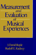 Measurement & Evaluation of Musical Experiences - Boyle, David J, and Boyle, J David, and Radocy, Rudolf E